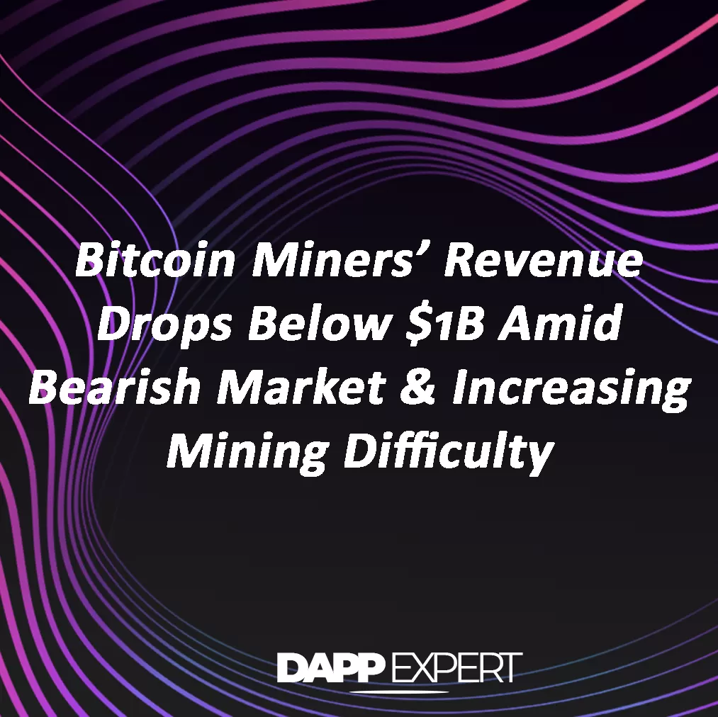 Bitcoin miners’ revenue drops below $1b amid bearish market & increasing mining difficulty