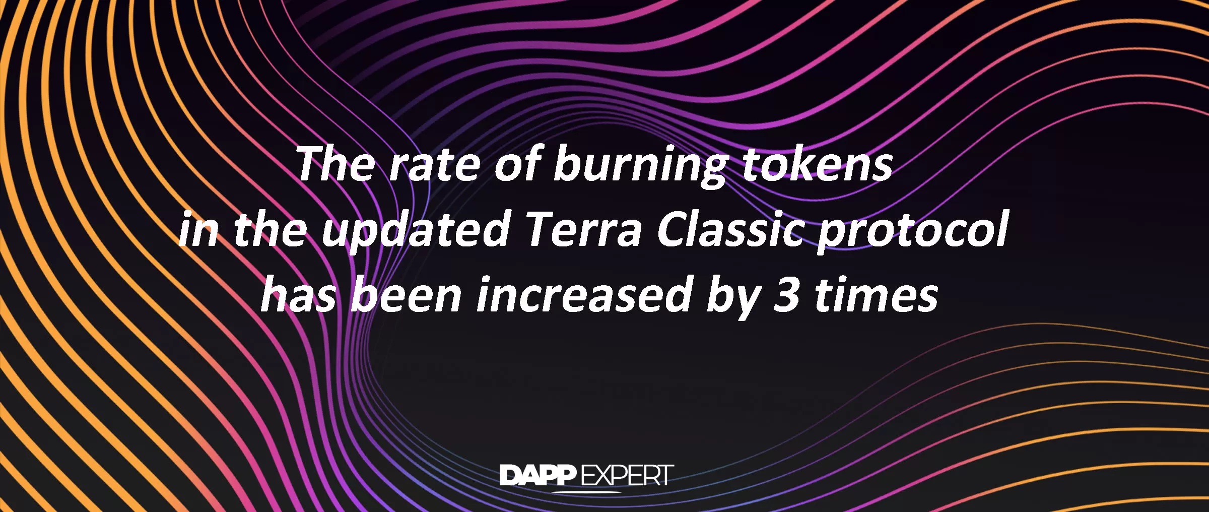 The rate of burning tokens in the updated Terra Classic protocol has been increased by 3 times