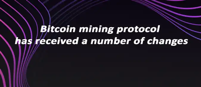 Bitcoin mining protocol has received a number of changes
