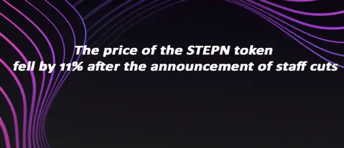 The price of the STEPN token fell by 11