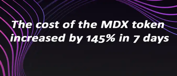 The cost of the MDX token increased by 145% in 7 days The cost of the MDX token increased by 145% in 7 days