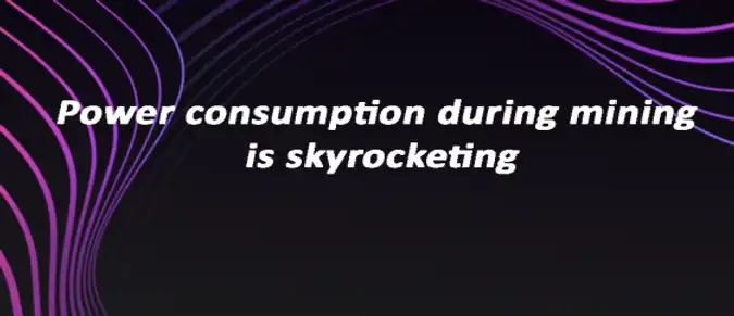 Power consumption during mining is skyrocketing Power consumption during mining is skyrocketing