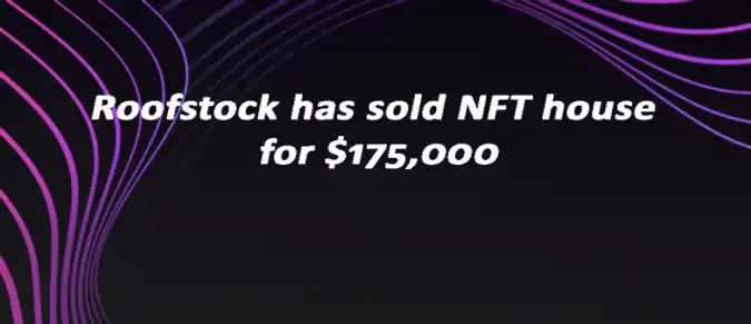 Roofstock has sold NFT house for $175,000 Roofstock has sold NFT house for $175,000