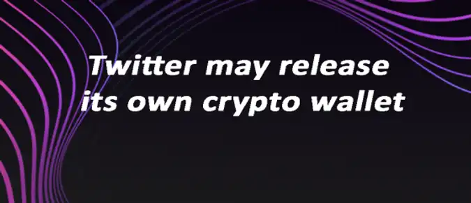 Twitter may release its own crypto wallet Twitter may release its own crypto wallet