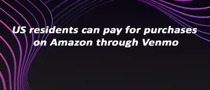 US residents can pay for purchases on Amazon through Venmo
