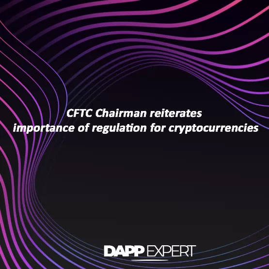 Cftc chairman reiterates importance of regulation for cryptocurrencies