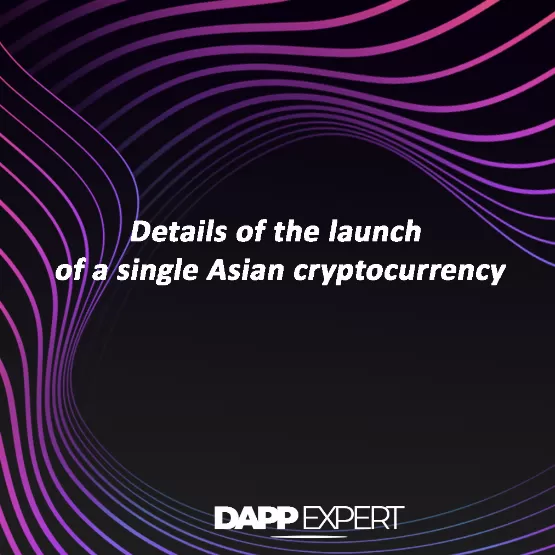 Details of the launch of a single asian cryptocurrency