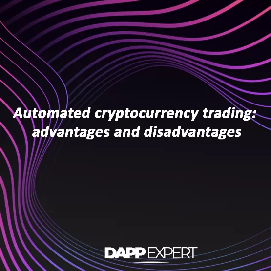 Automated cryptocurrency trading: advantages and disadvantages