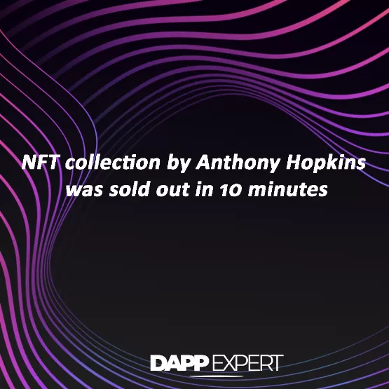 Nft collection by anthony hopkins was sold out in 10 minutes