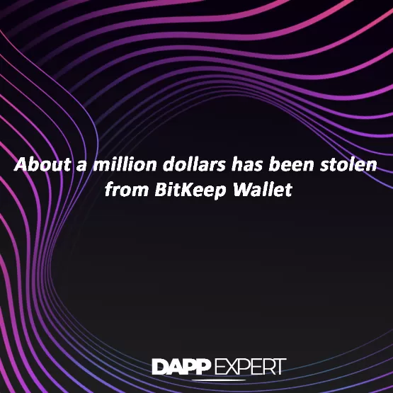 About a million dollars has been stolen from bitkeep wallet