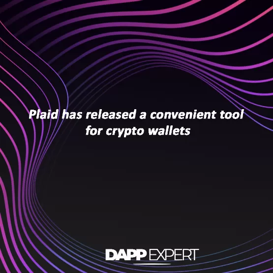 Plaid has released a convenient tool for crypto wallets