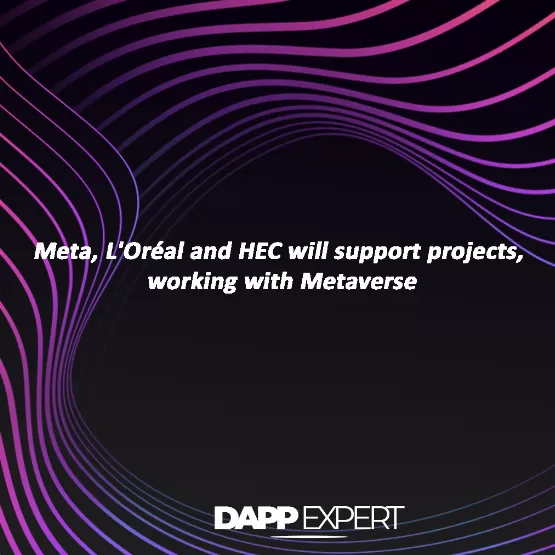 Meta, L'Oréal and HEC will support projects, working with Metaverse
