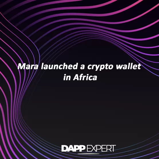 Mara launched a crypto wallet in Africa