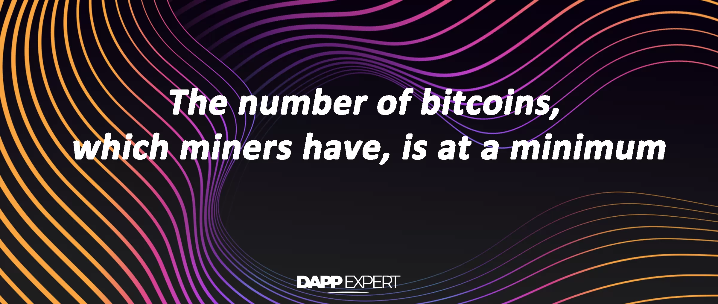 The number of bitcoins, which miners have, is at a minimum