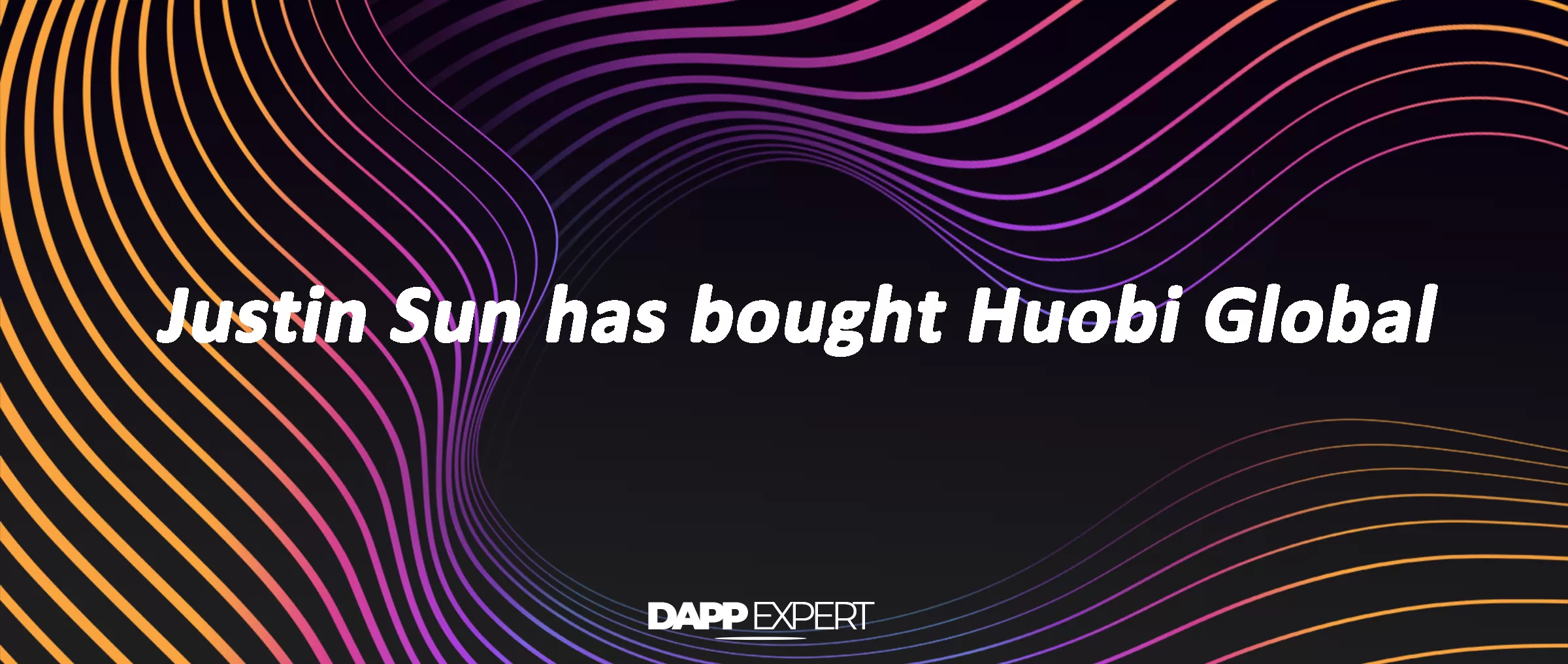 Justin Sun has bought Huobi Global