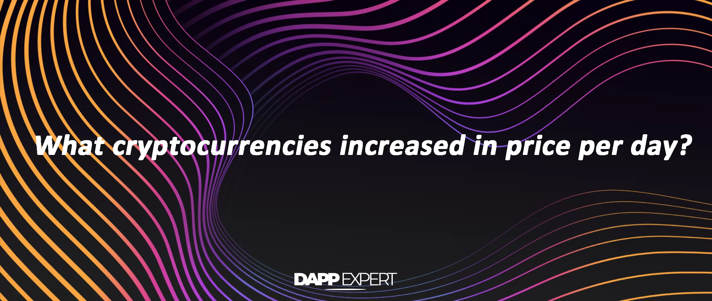 What cryptocurrencies increased in price per day?