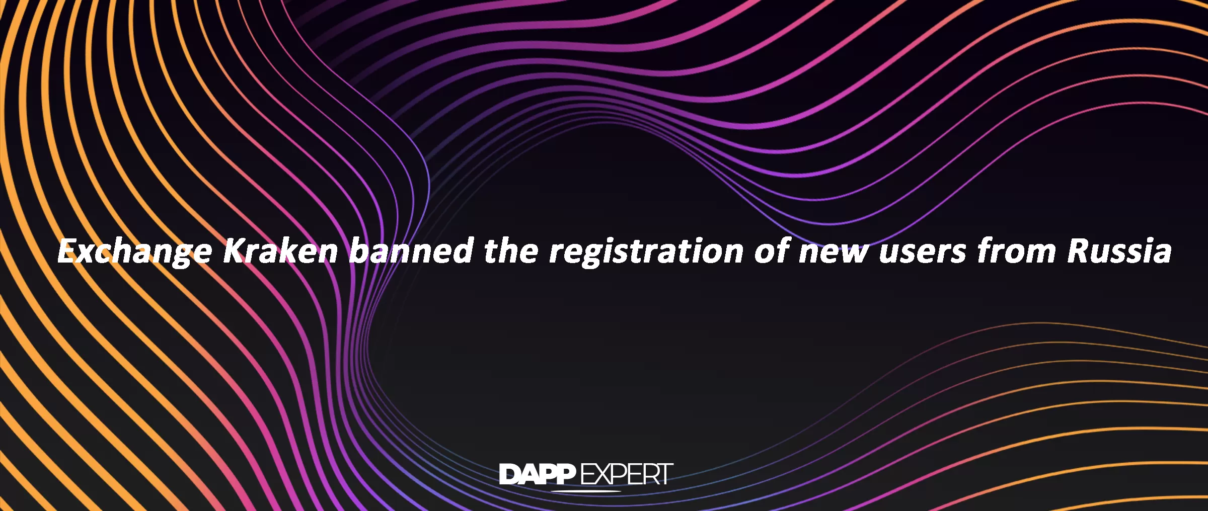 Exchange Kraken banned the registration of new users from Russia