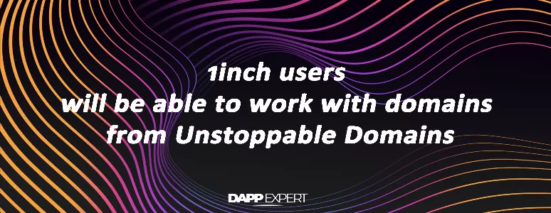 1inch users will be able to work with domains from Unstoppable Domains