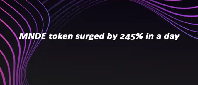 MNDE token surged by 245% in a day MNDE token surged by 245% in a day