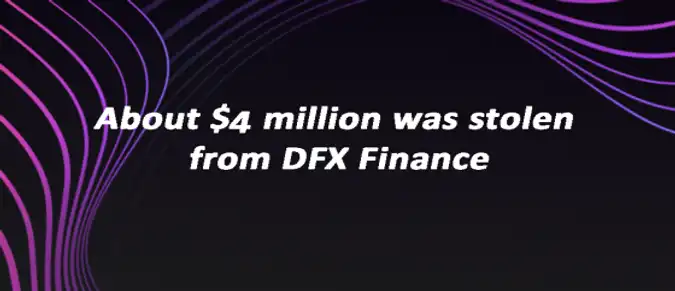 About $4 million was stolen from DFX Finance About $4 million was stolen from DFX Finance