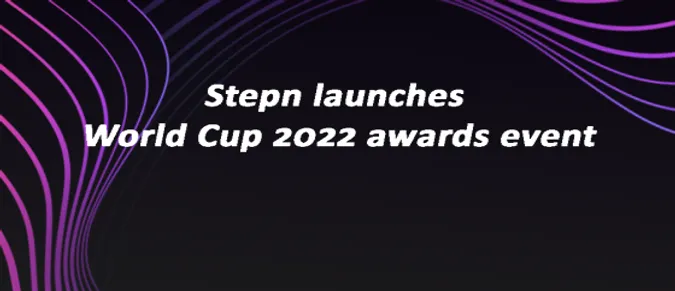 Stepn launches World Cup 2022 awards event