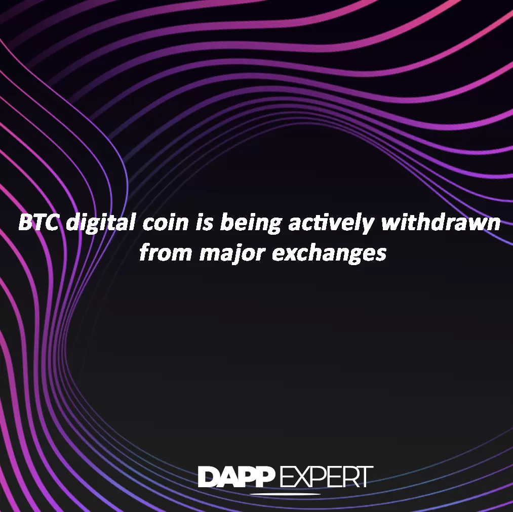 Btc digital coin is being actively withdrawn from major exchanges