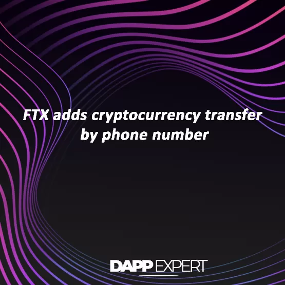 FTX adds cryptocurrency transfer by phone number