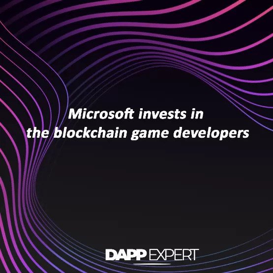 Microsoft invests in the blockchain game developers