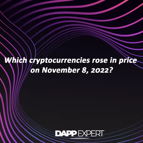 Which cryptocurrencies rose in price on November 8, 2022?