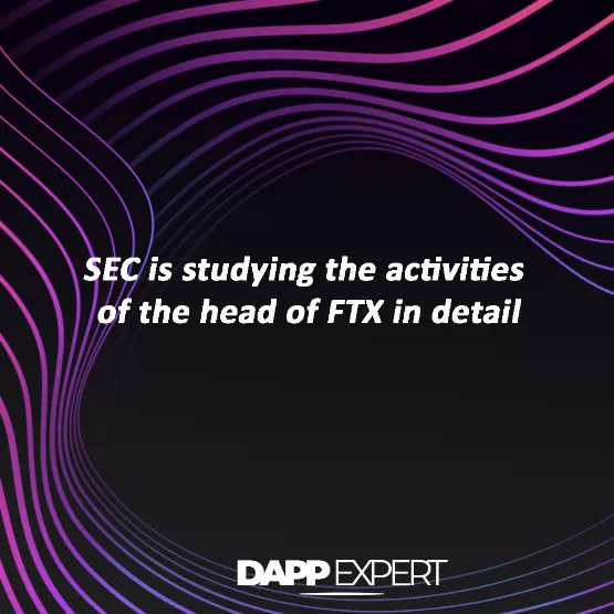Sec is studying the activities of the head of ftx in detail