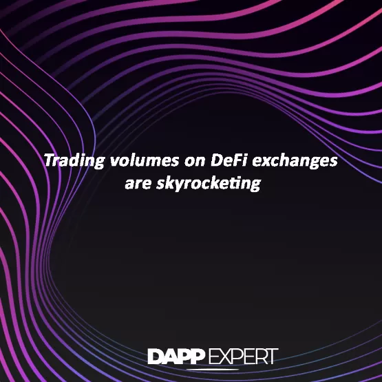 Trading volumes on DeFi exchanges are skyrocketing
