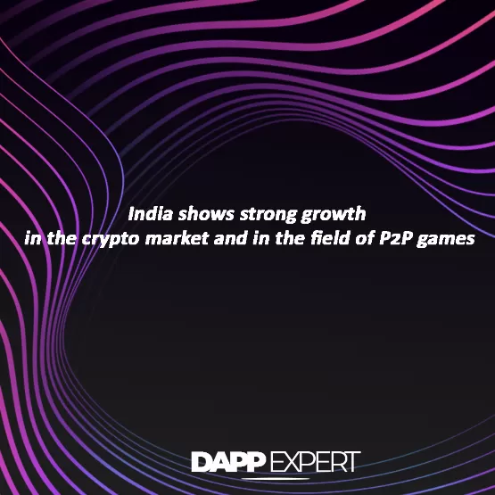 India shows strong growth in the crypto market and in the field of p2p games