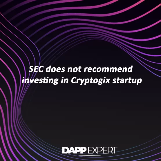 SEC does not recommend investing in Cryptogix startup