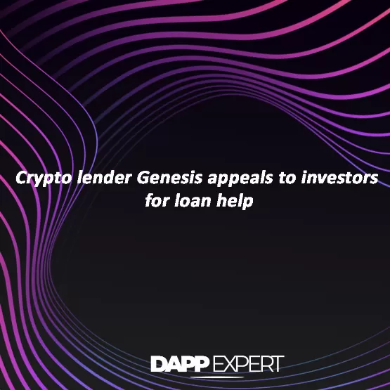 Crypto lender Genesis appeals to investors for loan help