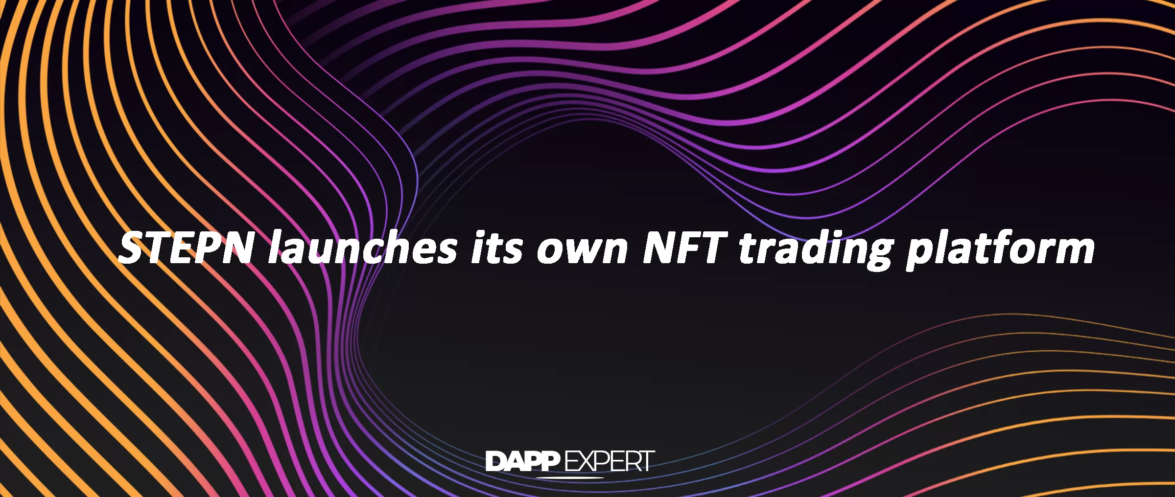 STEPN launches its own NFT trading platform