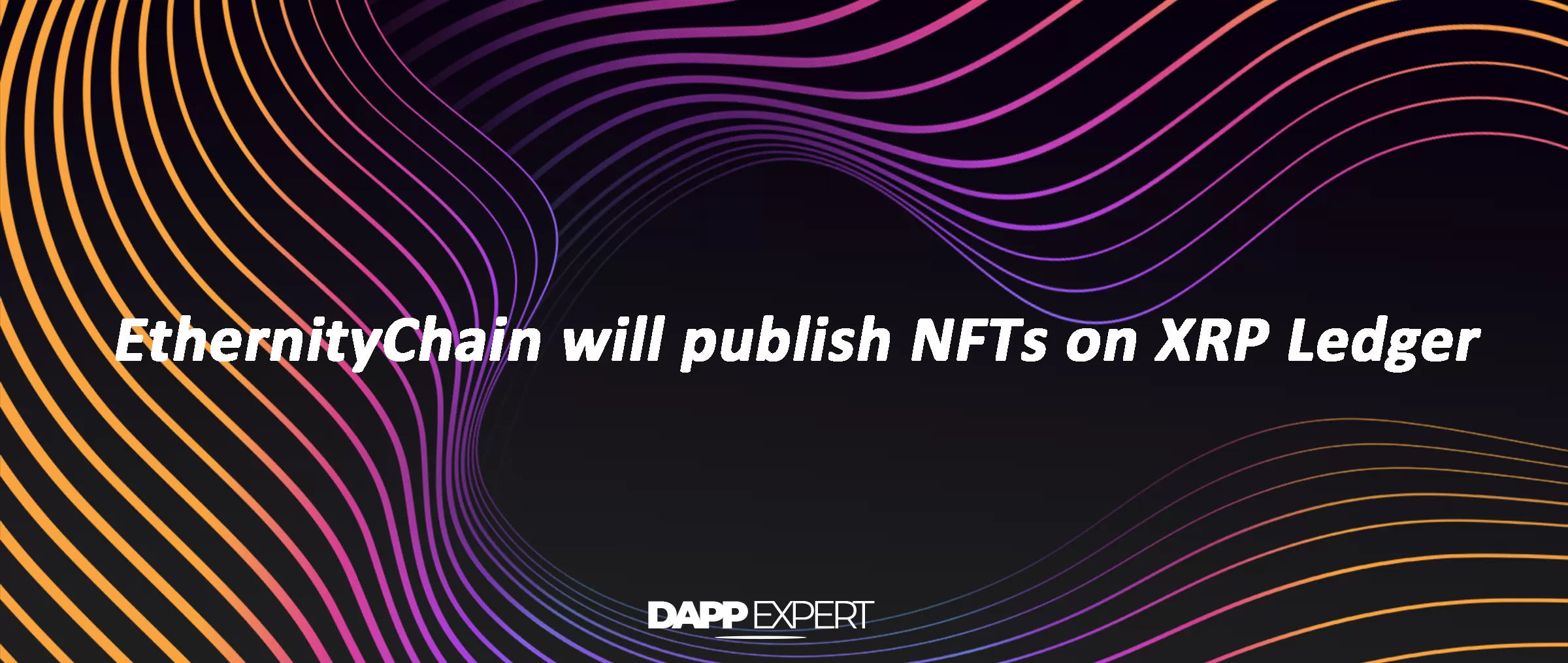 EthernityChain will publish NFTs on XRP Ledger