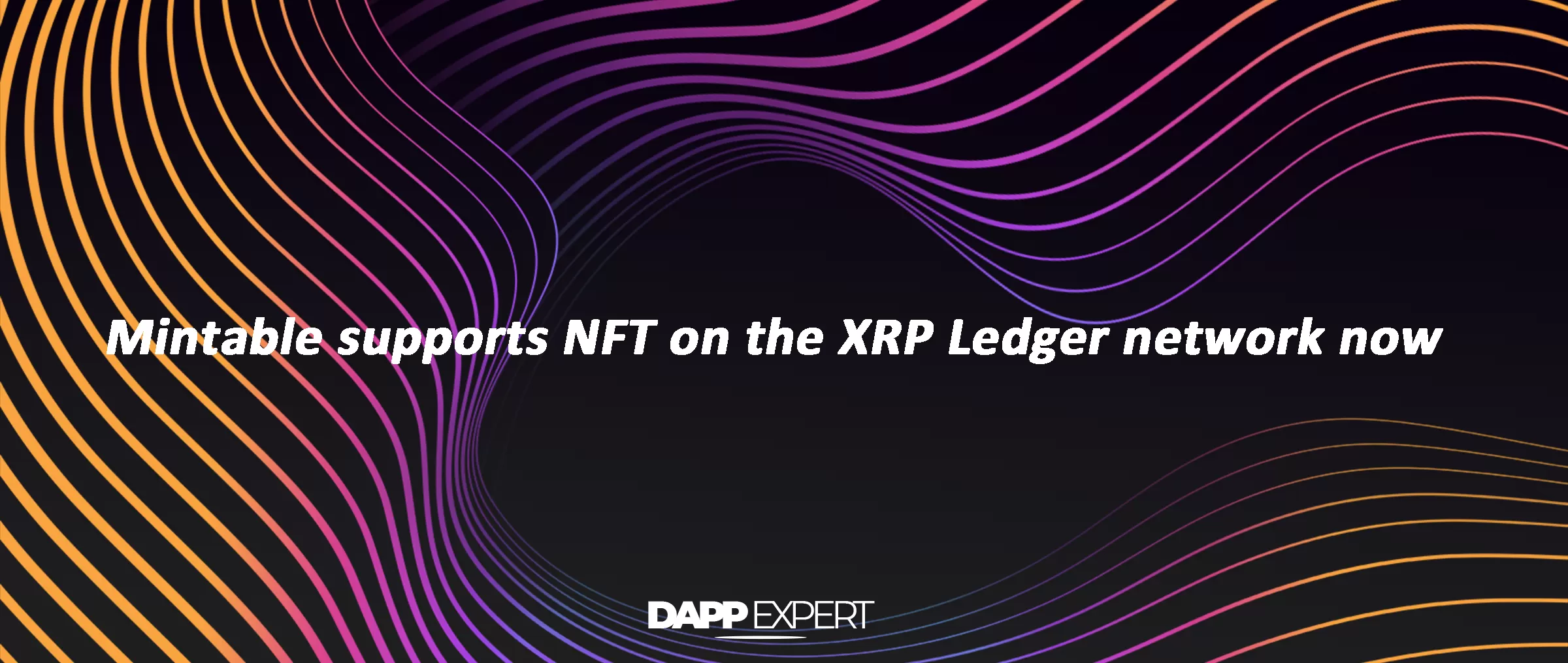 Mintable supports NFT on the XRP Ledger network now