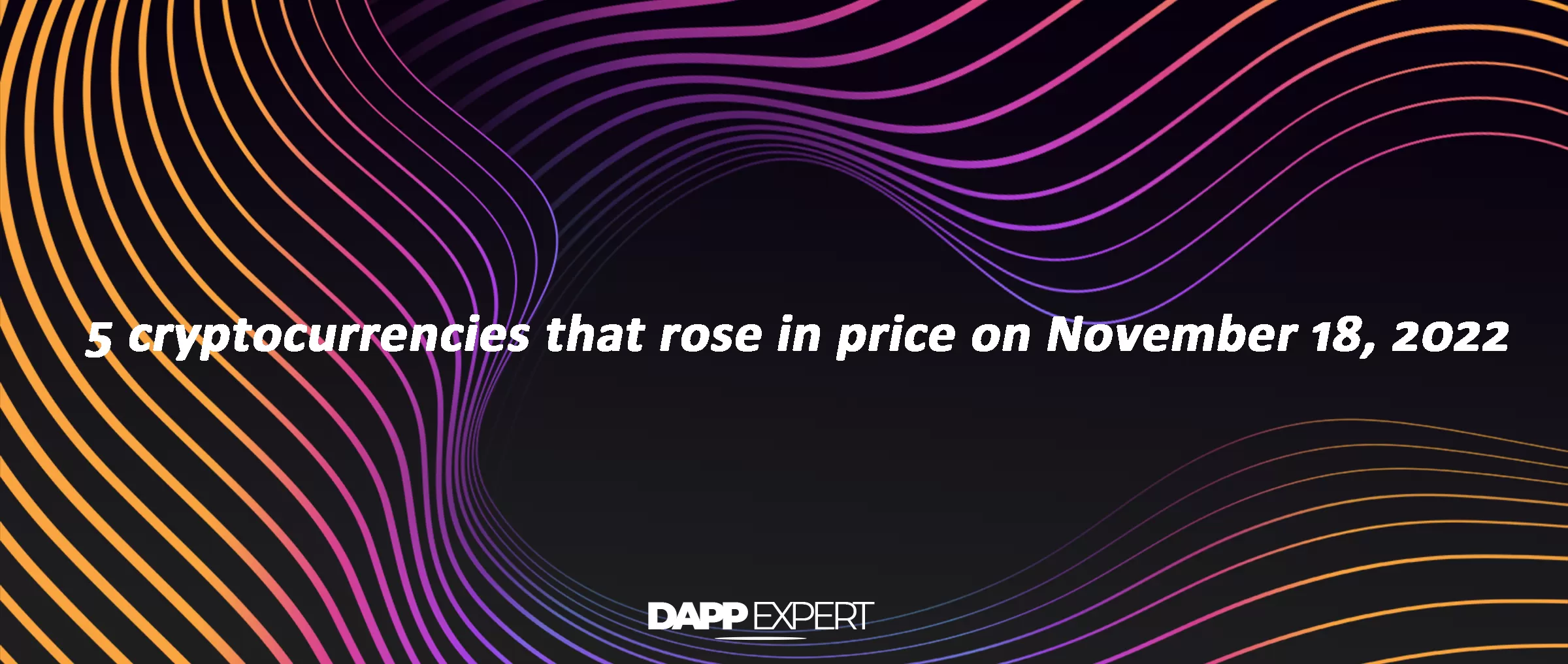 5 cryptocurrencies that rose in price on November 18, 2022