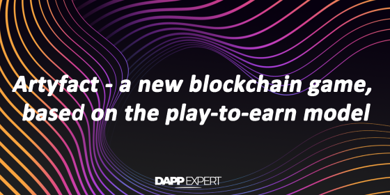 Artyfact - a new blockchain game, based on the play-to-earn model