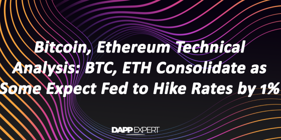 Bitcoin, Ethereum Technical Analysis: BTC, ETH Consolidate as Some Expect Fed to Hike Rates by 1% Bitcoin, Ethereum Technical Analysis: BTC, ETH Consolidate as Some Expect Fed to Hike Rates by 1%