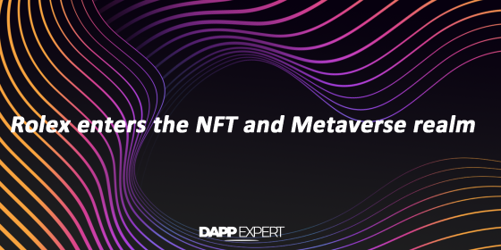 Rolex enters the NFT and Metaverse realm
