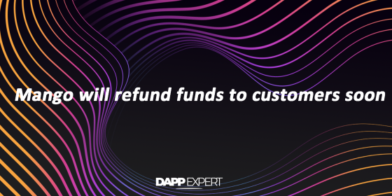 Mango will refund funds to customers soon