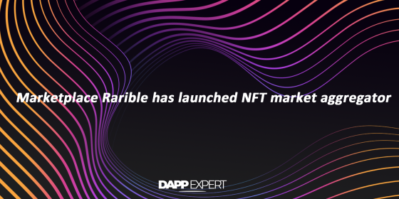 Marketplace Rarible has launched NFT market aggregator