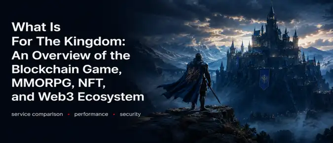 For The Kingdom Review: Fully On-Chain MMORPG, NFT Economy, and Web3 Gaming Explained For The Kingdom Review: Fully On-Chain MMORPG, NFT Economy, and Web3 Gaming Explained