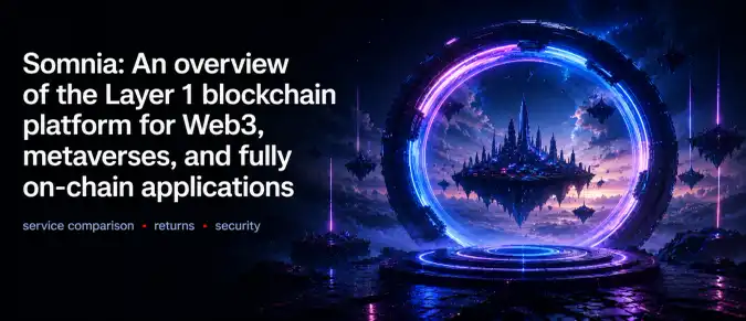 What Is Somnia? A Layer 1 Blockchain for Web3 Games, Metaverses, EVM, and Fully On-Chain Infrastructure What Is Somnia? A Layer 1 Blockchain for Web3 Games, Metaverses, EVM, and Fully On-Chain Infrastructure