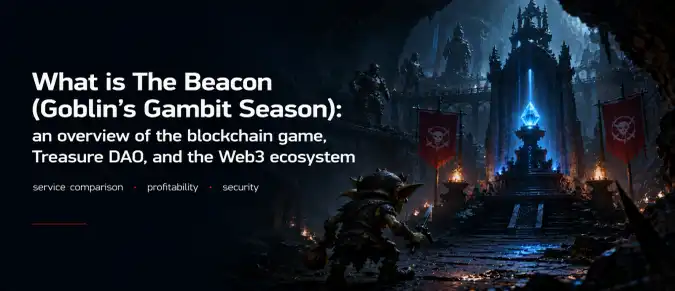 The Beacon and Goblin’s Gambit Season Explained: Gameplay, Treasure DAO, and the Future of Web3 Gaming