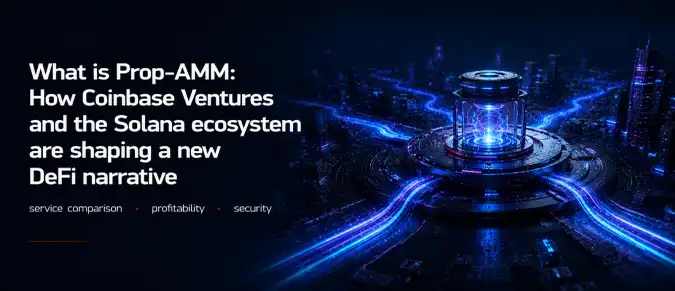 Prop-AMM on Solana: Proprietary Market Makers and Coinbase Ventures’ View on the Future of Liquidity Prop-AMM on Solana: Proprietary Market Makers and Coinbase Ventures’ View on the Future of Liquidity