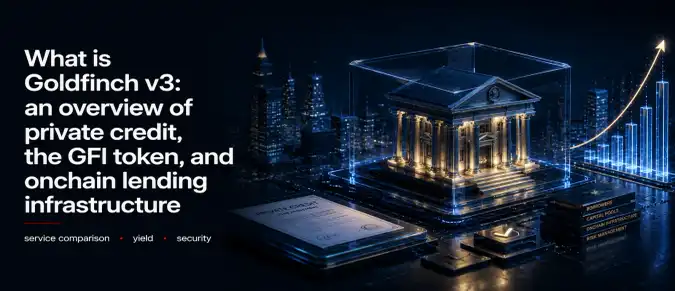 Goldfinch v3 and the Private Credit Market: How the Platform Brings Real-World Lending Onchain Goldfinch v3 and the Private Credit Market: How the Platform Brings Real-World Lending Onchain