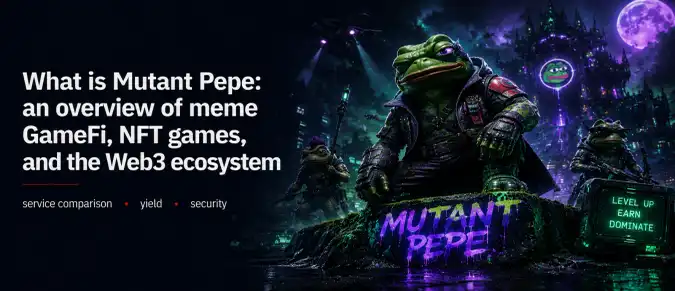 Mutant Pepe (MUTANT): Features, Tokenomics, NFT Gameplay, and Web3 Gaming Overview