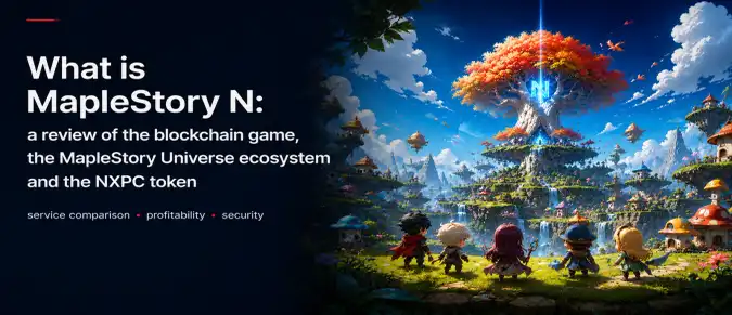 MapleStory N (NEXPACE / Nexon): Blockchain MMORPG, NFT Economy, NXPC Token, and MapleStory Universe Explained MapleStory N (NEXPACE / Nexon): Blockchain MMORPG, NFT Economy, NXPC Token, and MapleStory Universe Explained